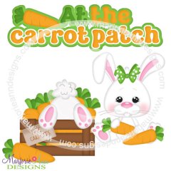 At The Carrot Patch SVG Cutting Files At The Carrot Patch SVG Cutting Files