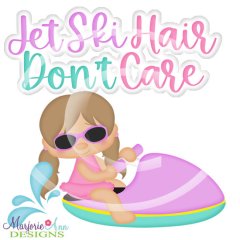 Jet Ski Hair Don't Care SVG Cutting Files Jet Ski Hair Don't Care SVG Cutting Files
